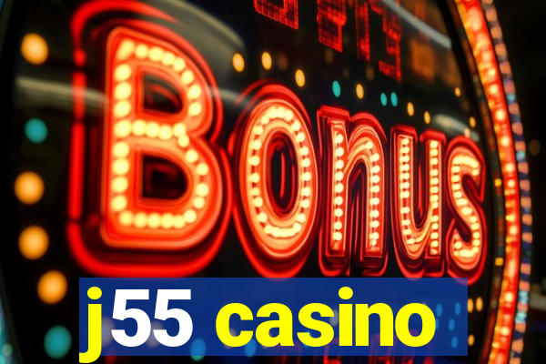 j55 casino